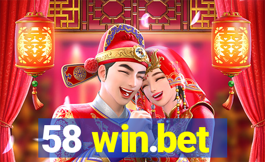 58 win.bet